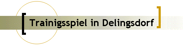 Trainigsspiel in Delingsdorf