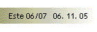 Este 06/07 06. 11. 05