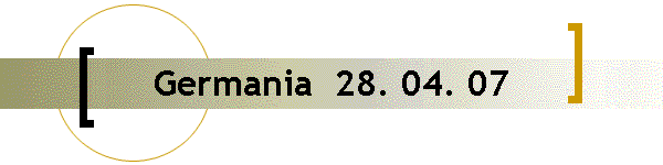 Germania  28. 04. 07