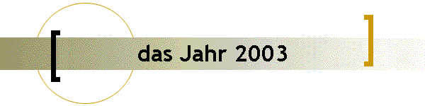 das Jahr 2003