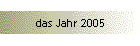 das Jahr 2005