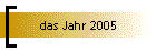 das Jahr 2005