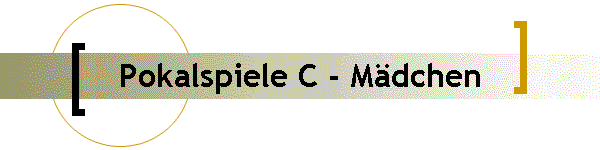 Pokalspiele C - Mdchen