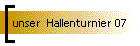 unser  Hallenturnier 07