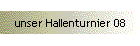 unser Hallenturnier 08