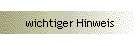 wichtiger Hinweis